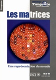 Gilles Cohen - Tangente Hors-série N° 44 : Les matrices - Une représentation du monde.
