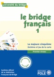 Philippe Cronier - Le bridge français - Tome 1, premier niveau, la majeure cinquième, enchères et jeu de la carte.