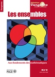 Bertrand Hauchecorne - Tangente Hors-série N° 61 : Les ensembles - Aux fondements des mathématiques.