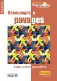 Gilles Cohen - Tangente Hors-série N° 64 : Découpages et pavages - Entre art et géométrie.