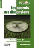 Gilles Cohen - Tangente Hors-série N° 66 : Les secrets des dimensions - De la 2D à la 3D, passeport pour un nouvel univers.
