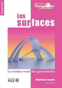 Gilles Cohen - Tangente Hors-série N° 70 : Les surfaces - Le rendez-vous des géométries.