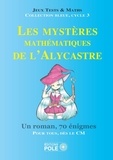 Michel Criton - Les mystères mathématiques de l'Alycastre.