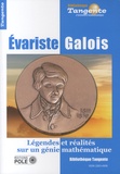 Gilles Cohen - Tangente Hors-Série N° 82 : Evariste Galois - Légendes et réalités sur un génie mathématique.