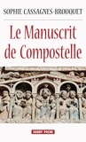 Sophie Cassagnes-Brouquet - Le Manuscrit de Compostelle.