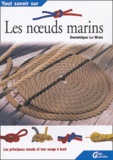 Dominique Le Brun - Les noeuds marins.