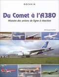 René Jacquet-Francillon - Du Comet à l'A380 - Histoire des avions de lignes à réaction.