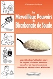 Clémence Lefèvre - Les merveilleux pouvoirs du bicarbonate de soude.