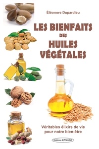 Eléonore Dupardieu - Les bienfaits des huiles végétales.
