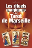 Emma Decourtay - Les rituels magiques du Tarot de Marseille.