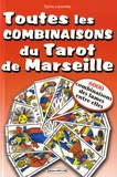 Sylvie Lacombe - Toutes les combinaisons du Tarot de Marseille - 6000 combinaisons des lames entre elles.