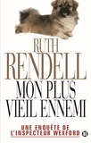 Ruth Rendell - Mon plus vieil ennemi - Une enquête de l'inspecteur Wexford.