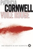 Patricia Cornwell - Voile rouge - Une enquête de Kay Scarpetta.