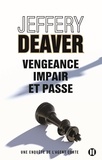 Jeffery Deaver - Vengeance, impair et passe - Une enquête de l'agent Corte.