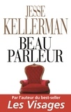 Jesse Kellerman - Beau parleur.
