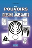 Pierre Detouche - Les pouvoirs des dessins agissants.