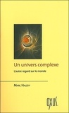 Marc Halévy - Un univers complexe - L'autre regard sur le monde.