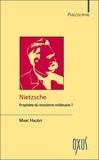 Marc Halévy - Nietzsche, prophète du troisième millénaire ?.