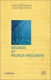 Jacques Gossart et Patrick Ferryn - Déluges et peuples engloutis.