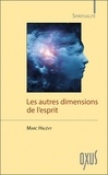Marc Halévy - Les autres dimensions de l'esprit.
