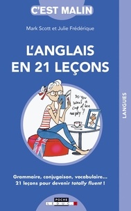 Mark Scott et Julie Frédérique - L'anglais en 21 leçons.