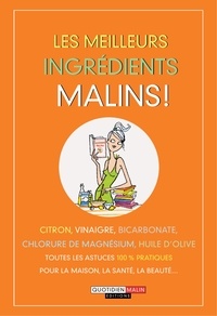 Michel Droulhiole et Julie Frédérique - Les meilleurs ingrédients malins !.