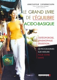 Anne Dufour et Catherine Dupin - Le grand livre de l'équilibre acido-basique.