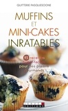 Quitterie Pasquesoone - Muffins et mini-cakes inratables.