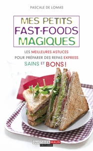 Pascale de Lomas - Mes petits fast-foods magiques.