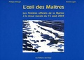 Philippe Metzger et Benoît Lugan - L'oeil des maîtres - Les peintres officiels de la Marine à la revue navale du 15août 2004.