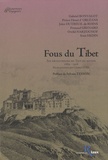 Gabriel Bonvalot et Henri d' Orléans - Fous du Tibet - Six découvreurs du Toit du monde 1889-1908.