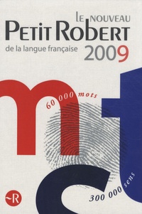 Josette Rey-Debove et Alain Rey - Le Nouveau Petit Robert - Dictionnaire alphabétique et analogique de la langue française.
