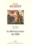 François Guizot - Mémoires pour servir l'histoire de mon temps - Tome 3, 1830, La Révolution de 1830.