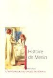  Anonyme - L'intégrale du cycle du Graal Tome 4 : Histoire de Merlin.