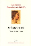 Dorothée de Dino - Mémoires - Tome 5, (1840-1843).
