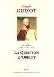 François Guizot - Mémoires - Tome 7, 1832-1837, La Question d'Orient.