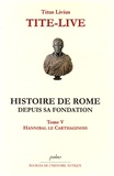  Tite-Live - Histoire de Rome depuis sa fondation - Tome 5, Hannibal et les Carthaginois.