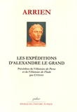  Arrien - Les expéditions d'Alexandre le Grand précédées de Perse et de l'Histoire de l'Inde par Ctésias.