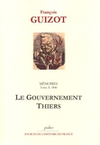 François Guizot - Mémoires - Tome 10, 1840, Le Gouvernement Thiers.