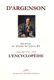 René-Louis d' Argenson - Journal du règne de Louis XV - Tome 8, L'Encyclopédie (1751-1752).