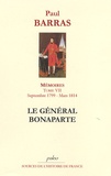 Paul Barras - Mémoires - Tome 7, Le général Bonaparte, Septembre 1799 - Mars 1814.