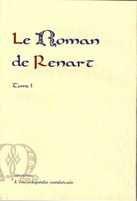  Anonyme - Le Roman de Renart - Tome 1, Branches 1 à 9.