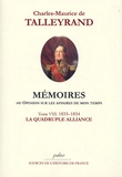 Charles-Maurice de Talleyrand - Mémoires ou Opinion sur les affaires de mon temps - Tome 8, La quadruple alliance (1833-1834).