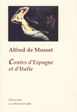 Alfred de Musset - Contes d'Espagne et d'Italie - Oeuvres complètes, tome 1.