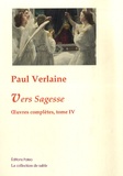 Paul Verlaine - Oeuvres complètes - Tome 4, Vers sagesse (1874-1880).