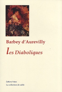 Jules Barbey d'Aurevilly - Les Diaboliques.