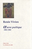 Renée Vivien - Oeuvre poétique 1901-1903 - Etudes et préludes - Cendres et poussières - Sapho.