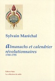 Sylvain Maréchal - Almanachs et calendrier révolutionnaires - 1788-1795.