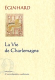  Eginhard - La Vie de Charlemagne.