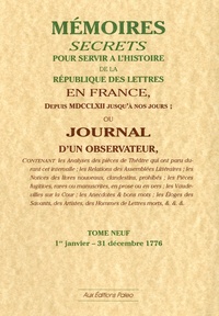  Bachaumont et Mathieu-François Pidansat de Mairobert - Mémoires secrets ou Journal d'un observateur - Tome 9 (1776).